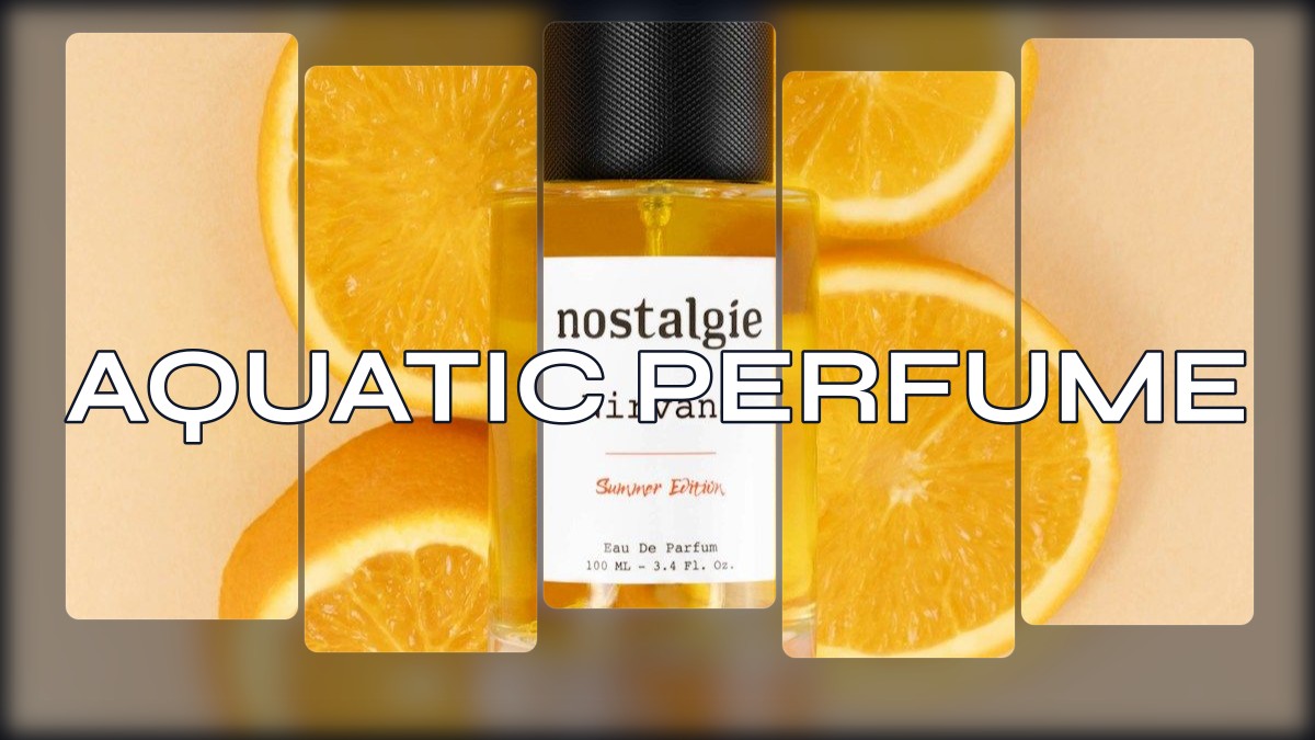 aquatic perfume