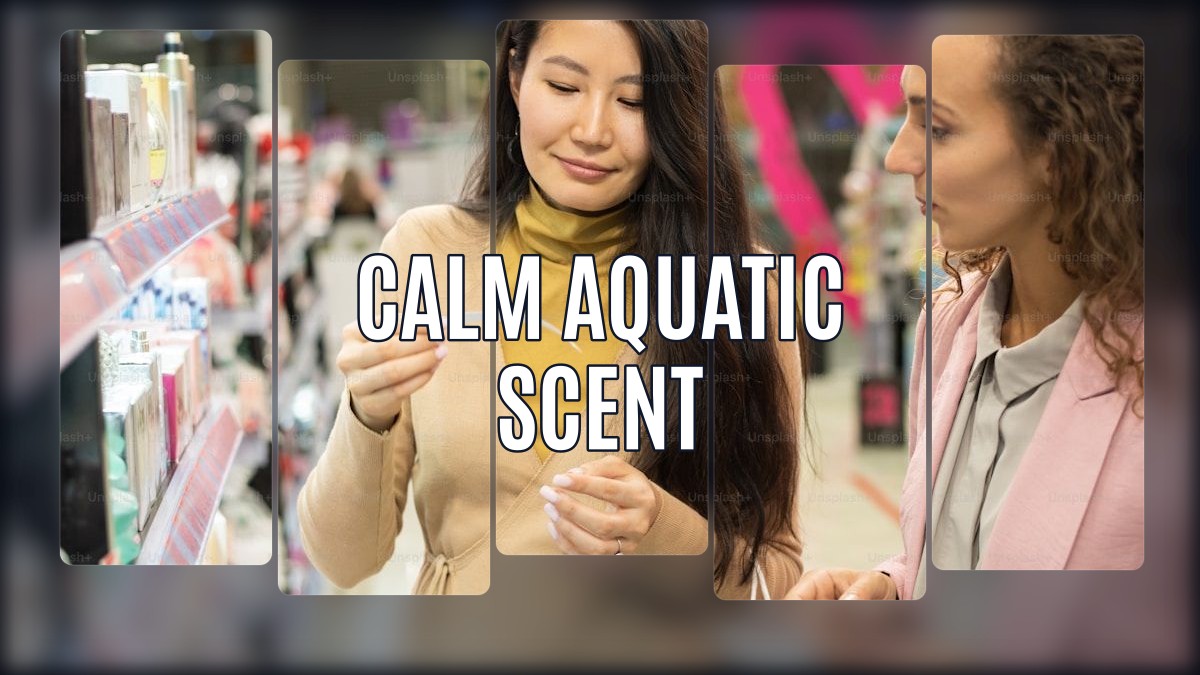 calm aquatic scent